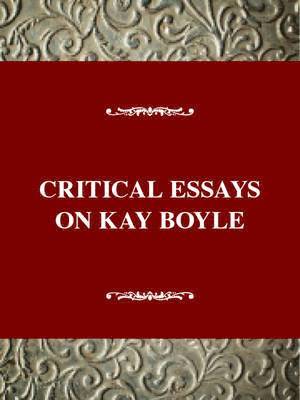 Marilyn Roberson Elkins, Marilyn Elkins - Critical Essays on Kay Boyle, Inbunden