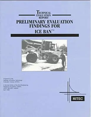 Highway Innovative Technology Evaluation - Preliminary Evaluation Findings for ICE BAN, Häftad. Tillgänglighet: Tillfälligt slut