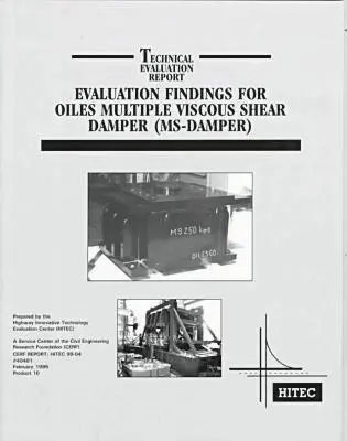 Highway Innovative Technology Evaluation - Evaluation Findings for Oiles Multiple Viscous Shear Damper (MS-damper), Häftad. Tillgänglighet: Tillfälligt slut
