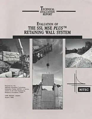 Highway Innovative Technology Evaluation Center - Evaluation of the SSL MSE Plus Retaining Wall System, Häftad. Tillgänglighet: Tillfälligt slut