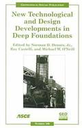 New Technological and Design Developments in Deep Foundations