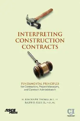 H.Randolph Thomas, Ralph D. Ellis - Interpreting Construction Contracts, Inbunden. Tillgänglighet: Tillfälligt slut