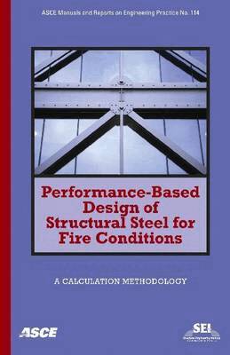 David L. Parkinson, Venkatesh Kodur, Paul D. Sullivan - Performance-based Design of Structural Steel for Fire Conditions, Häftad. Tillgänglighet: Tillfälligt slut
