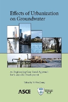 Ni-Bin Chang - Effects of Urbanization on Groundwater, Häftad. Tillgänglighet: Tillfälligt slut