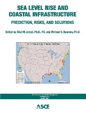 Bilal M. Ayyub, Michael S. Kearney - Sea Level Rise and Coastal Infrastructure, Häftad