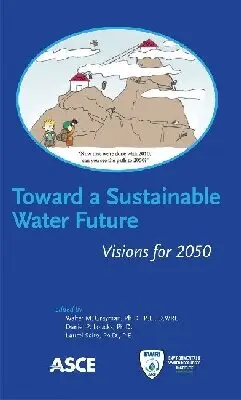 Walter M. Grayman, Daniel P. Loucks, Laurel Saito - Toward a Sustainable Water Future, Häftad. Tillgänglighet: Tillfälligt slut