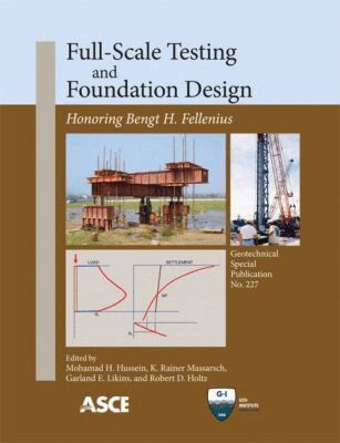 Mohamad H. Hussein, K. Rainer Massarsch, Garland E. Likins, Robert D. Holtz - Full-Scale Testing and Foundation Design, Häftad. Tillgänglighet: Tillfälligt slut