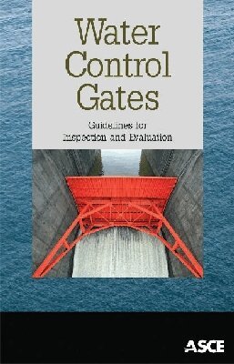 American Society of Civil Engineers - ASCE - Water Control Gates, Häftad. Tillgänglighet: Tillfälligt slut