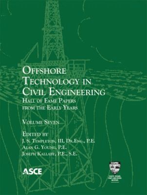 J. S. Templeton III, Alan G. Young, Joseph Kallaby - Offshore Technology in Civil Engineering, Volume 7, Häftad. Tillgänglighet: Tillfälligt slut
