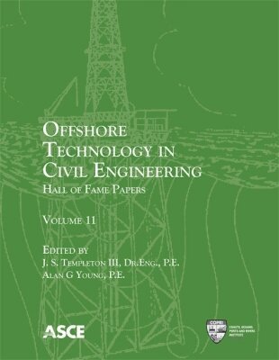 J.S. Templeton III, Alan G. Young - Offshore Technology in Civil Engineering, Volume 11, Häftad. Tillgänglighet: Tillfälligt slut