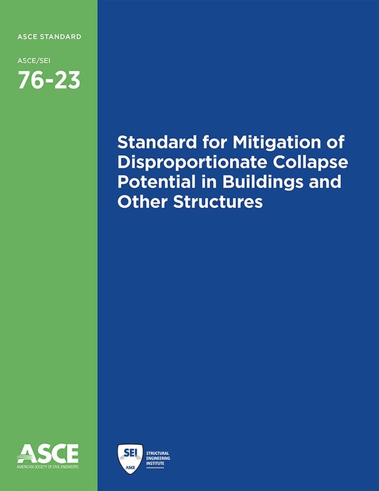 American Society of Civil Engineers - Standard for Mitigation of Disproportionate Collapse Potential in Buildings and Other Structures, Häftad