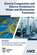 Electro-Coagulation and Electro-Oxidation in Water and Wastewater Treatment