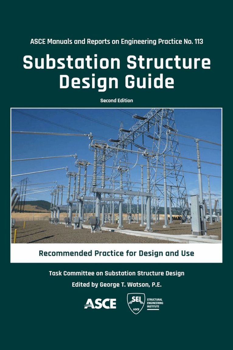 Task Committee on Substation Structure Design, George T. Watson - Substation Structure Design Guide, Häftad