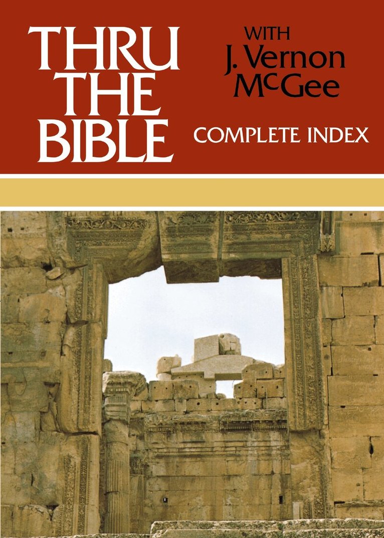 J. Vernon McGee - Thru the Bible Complete Index, Inbunden