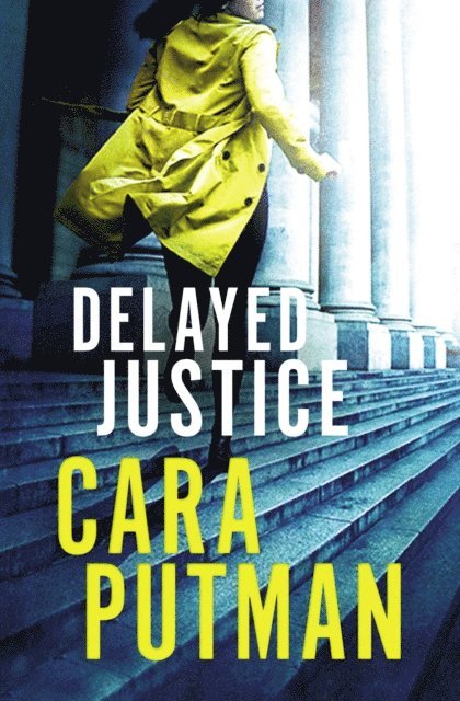 Cara C. Putman - Delayed Justice, E-bok