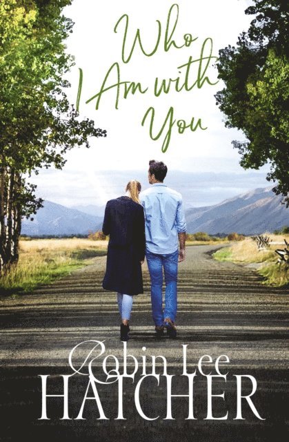 Robin Lee Hatcher - Who I Am with You, E-bok