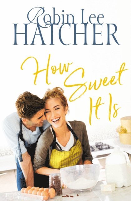 Robin Lee Hatcher - How Sweet It Is, E-bok