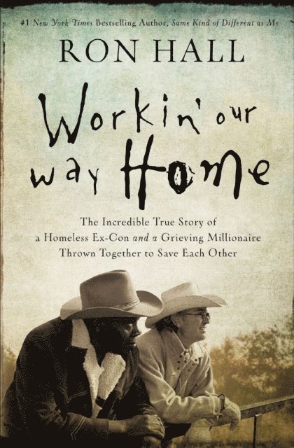 Ron Hall - Workin' Our Way Home, E-bok