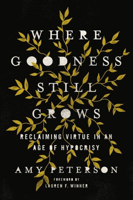 Amy Peterson - Where Goodness Still Grows, E-bok