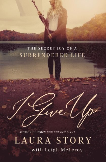 Laura Story - I Give Up, E-bok