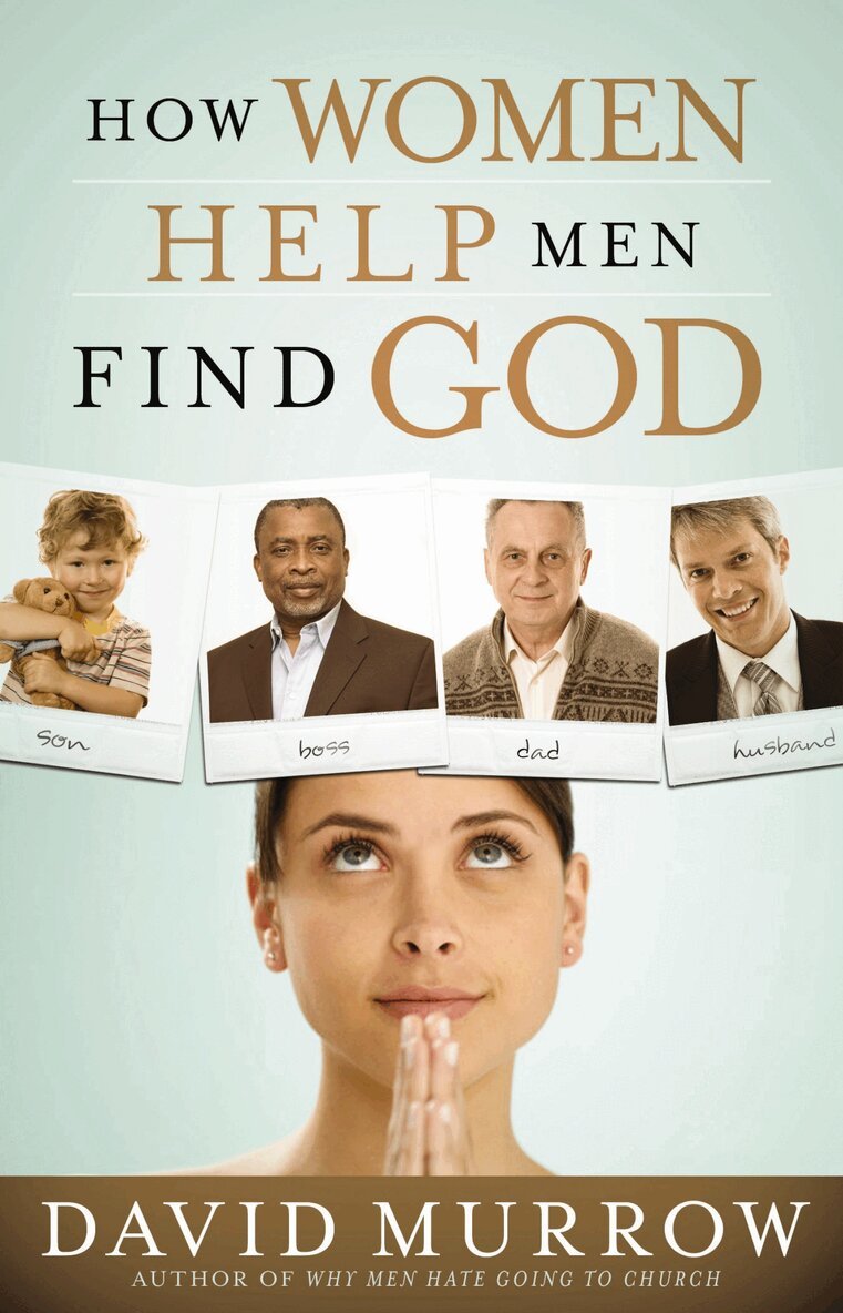 David Murrow - How Women Help Men Find God, Häftad