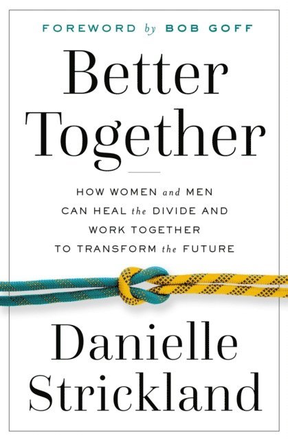 Danielle Strickland - Better Together, E-bok