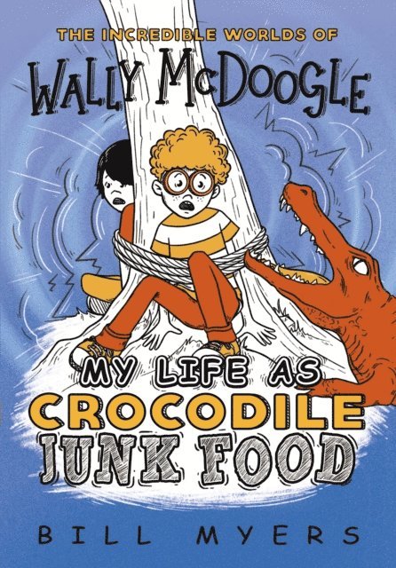 Bill Myers - My Life as Crocodile Junk Food, E-bok