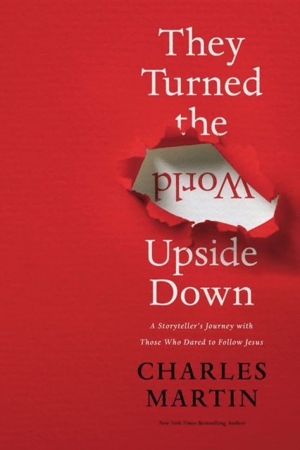Charles Martin - They Turned the World Upside Down, E-bok