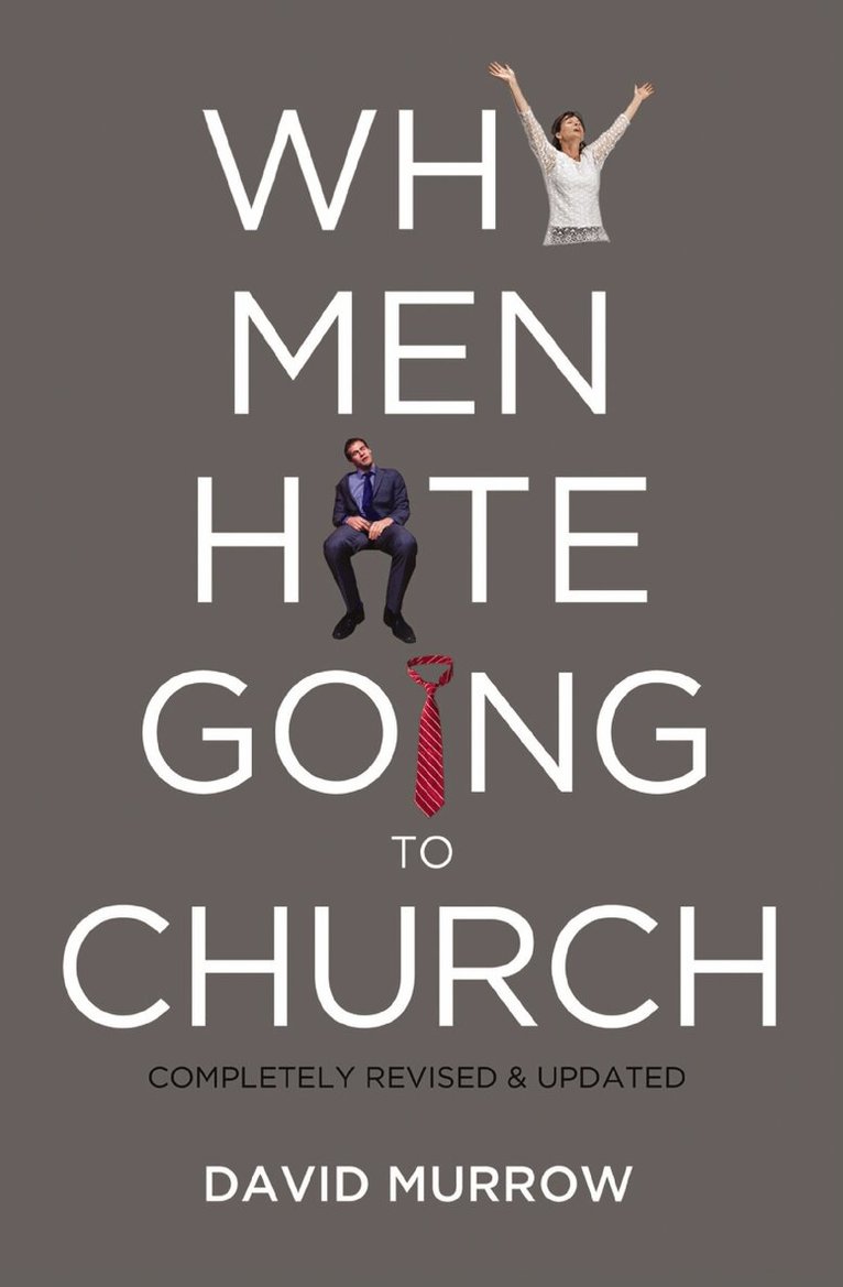 David Murrow - Why Men Hate Going to Church, Häftad
