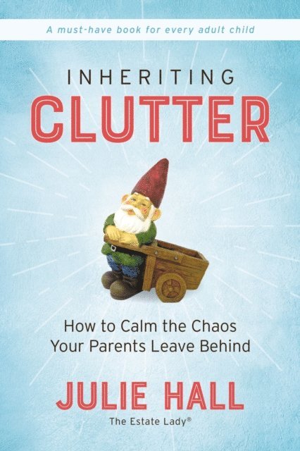 Julie Hall - Inheriting Clutter, E-bok
