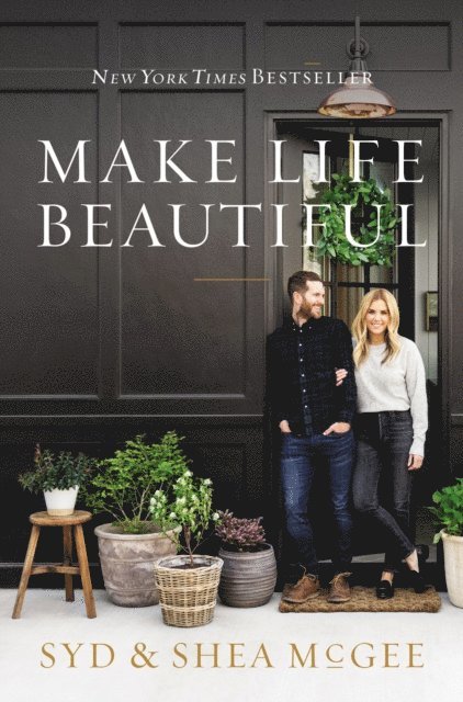 Shea McGee, Syd McGee - Make Life Beautiful, E-bok