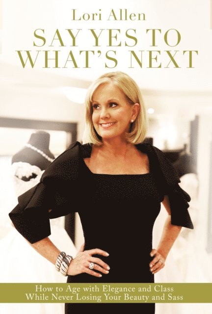 Lori Allen - Say Yes to What's Next, E-bok