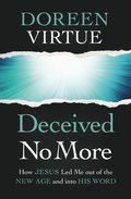 Deceived No More