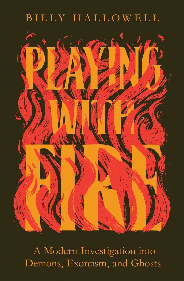 Billy Hallowell - Playing with Fire, Häftad