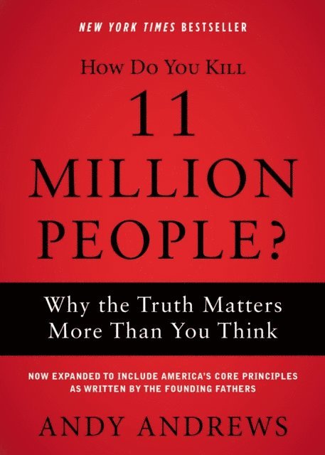Andy Andrews - How Do You Kill 11 Million People?, E-bok