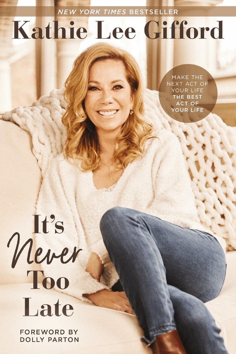 Kathie Lee Gifford - It’s Never Too Late, Inbunden. Tillgänglighet: Lägg i varukorg
