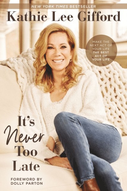 Kathie Lee Gifford - It's Never Too Late, E-bok