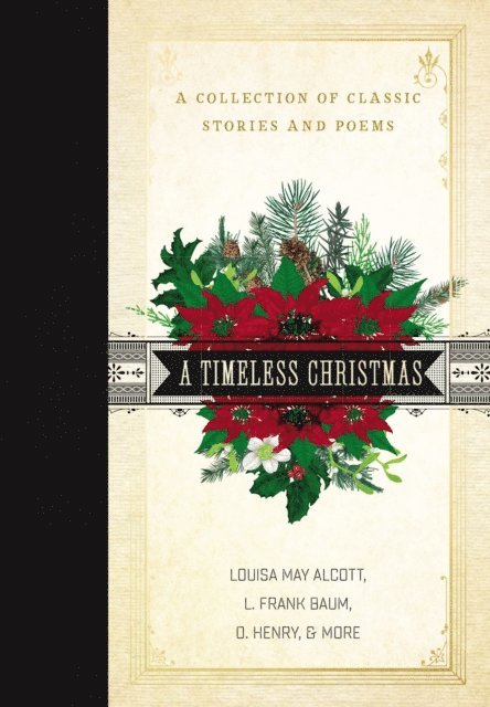 O. Henry, L. Frank Baum, Louisa May Alcott - Timeless Christmas, E-bok