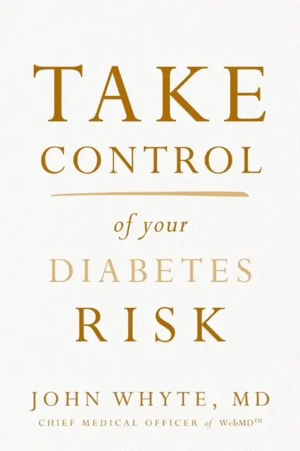MPH John Whyte, MD - Take Control of Your Diabetes Risk, E-bok. Tillgänglighet: Lägg i varukorg
