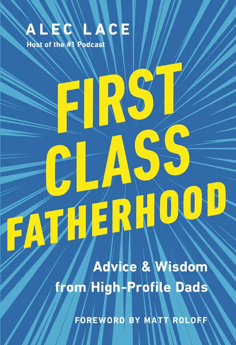 Alec Lace - First Class Fatherhood, Inbunden. Tillgänglighet: Lägg i varukorg