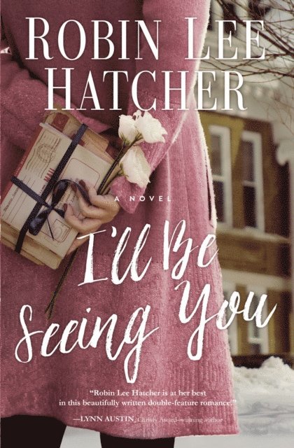 Robin Lee Hatcher - I'll Be Seeing You, E-bok