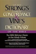 Strong's Concise Concordance and Vine's Concise Dictionary of the Bible