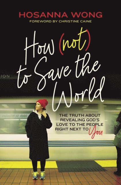 Hosanna Wong - How (Not) to Save the World, E-bok