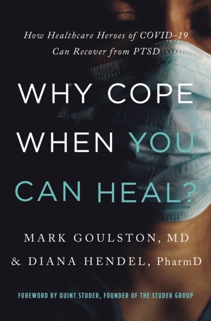 Diana Hendel, Mark Goulston - Why Cope When You Can Heal?, E-bok
