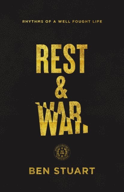 Ben Stuart - Rest and War, E-bok