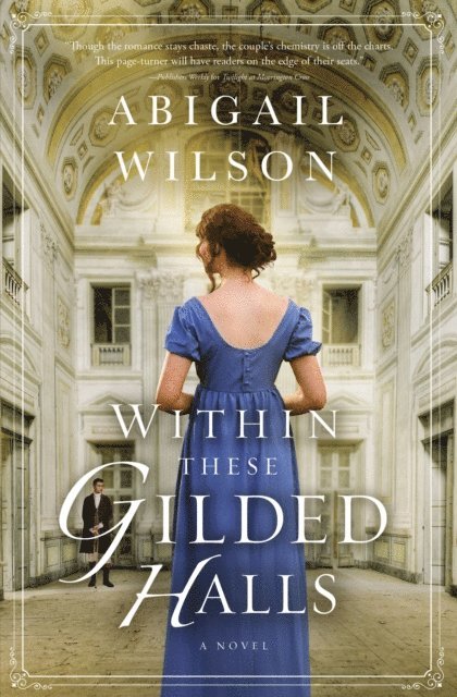 Abigail Wilson - Within These Gilded Halls, E-bok