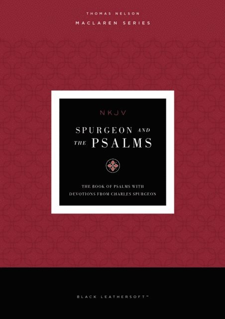 Charles H. Spurgeon - Spurgeon and the Psalms: The Book of Psalms with Devotions from Charles Spurgeon, E-bok