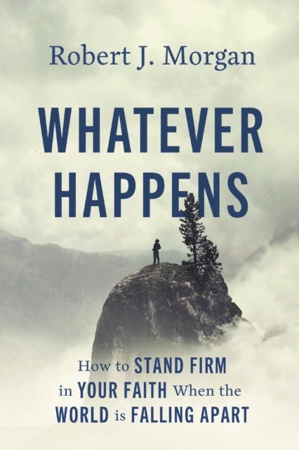 Robert J. Morgan - Whatever Happens, E-bok