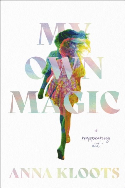 Anna Kloots - My Own Magic, E-bok