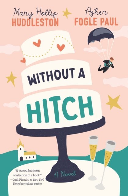Asher Fogle Paul, Mary Hollis Huddleston - Without a Hitch, E-bok